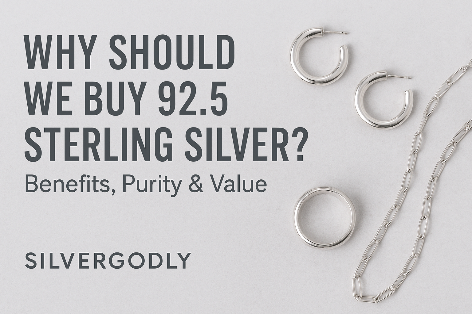 What is 92.5 Sterling Silver? Meaning, Purity, Benefits & Buying Guide – SilverGodly